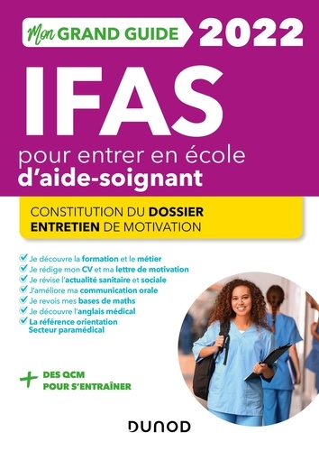Mon grand guide IFAS pour entrer en école d'aide-soignant  Edition 2022