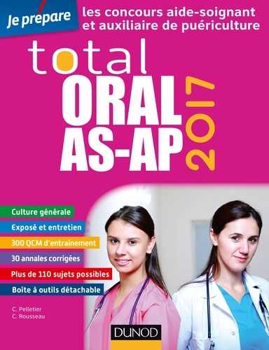 Corinne Pelletier et Charlotte Rousseau - Total oral AS-AP - Les concours Aide-soignant et Auxiliaire de puériculture.