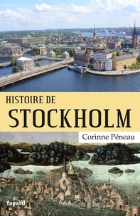 Corinne Péneau - Histoire de Stockholm.