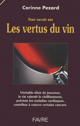 Corinne Pezard - Les Vertus Du Vin.