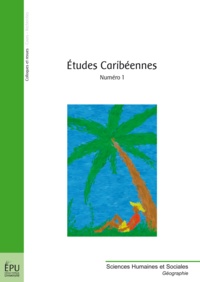 Corinne Plantin et Pascal Saffache - Etudes caribéennes N° 1 : .