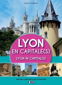Corinne Poirieux - Lyon en capitale(s).