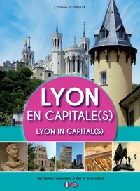 Lyon en capitale(s)