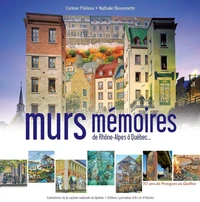 Murs mémoires de Rhône-Alpes à Québec...