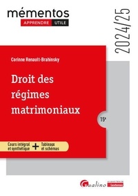 Corinne Renault-Brahinsky - Droit des régimes matrimoniaux - Apprendre plus facilement, plus rapidement, et utile !.