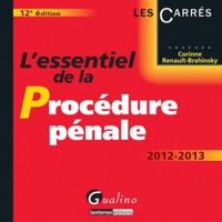 Corinne Renault-Brahinsky - L'essentiel de la procédure pénale 2012-2013.