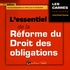 Corinne Renault-Brahinsky - L'essentiel de la réforme du droit des obligations.