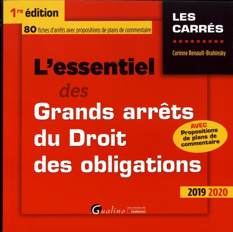 L'essentiel des grands arrêts du droit des obligations  Edition 2019-2020