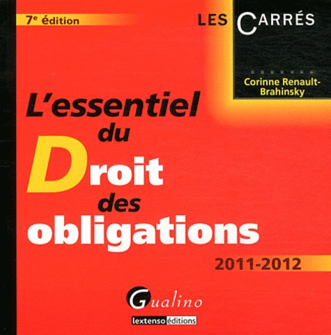 L'essentiel du Droit des Obligations 7e Edition 2011-2012