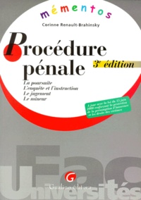 Corinne Renault-Brahinsky - Procedure Penale. La Poursuite, L'Enquete Et L'Instruction, Le Jugement, Le Mineur, 3eme Edition.
