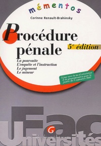 Corinne Renault-Brahinsky - Procedure Penale. La Poursuite, L'Enquete Et L'Instruction, Le Jugement, Le Mineur, 5eme Edition.