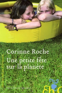 Corinne Roche - Une petite fête sur la planète.