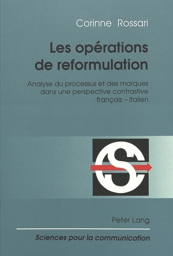 Corinne Rossari - Les opérations de reformulation - Analyse du processus et des marques dans une perspective contrastive français - italien.
