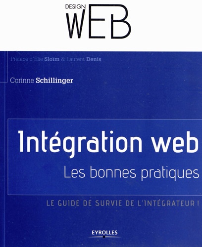 Intégration web : les bonnes pratiques. Le guide de survie de l'intégrateur !