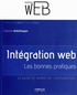 Corinne Schillinger - Intégration web : les bonnes pratiques - Le guide de survie de l'intégrateur !.