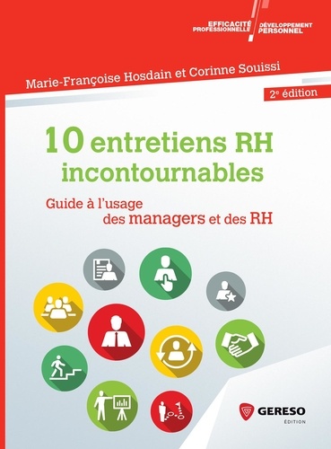 Corinne Souissi et Marie-Françoise Hosdain - Développement personnel et eff  : 10 entretiens RH incontournables - Guide à l'usage des managers et des RH.
