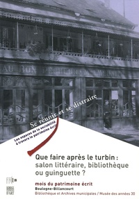 Corinne Spinelli - Que faire après le turbin : salon littéraire, bibliothèque ou guinguette ? - Boulogne-Billancourt dans les années 1930.