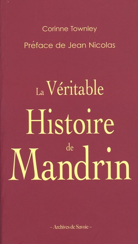 Corinne Townley - La véritable histoire de Mandrin.