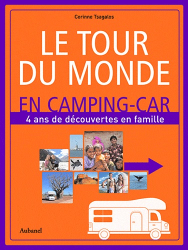 Corinne Tsagalos - Le tour du monde en camping-car - 4 ans de découvertes en famile.