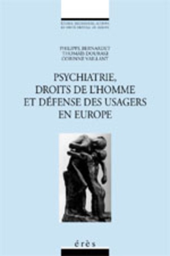 Psychiatrie, Droits De L'Homme Et Defense Des Usagers En Europe