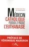 Corinne Van Oost - Médecin catholique, pourquoi je pratique l'euthanasie.
