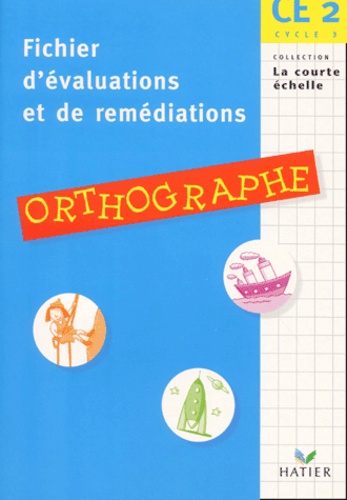 Corinne Venet et Frank Marchand - Orthographe Ce2. Fichier D'Evaluations Et De Remediations.