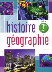 Corinne Walter-Glaymann et Hugues Tertrais - Histoire Geographie Bep Terminale Pro.