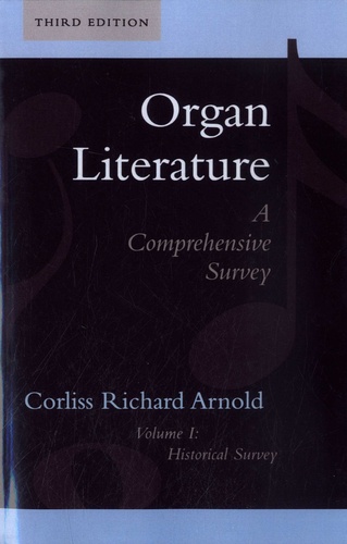 Organ Literature - A Comprehensive Survey. Volume 1, Historical Survey 3rd edition