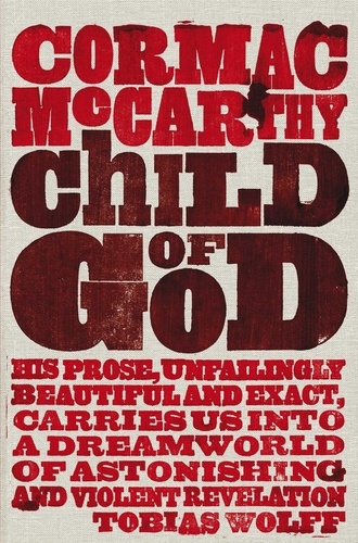 Cormac McCarthy - Child of God.