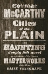 Cormac McCarthy - Cities of the Plain - The Boder Trilogy.