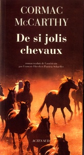 Cormac McCarthy - La trilogie des confins Tome 1 : De si jolis chevaux.