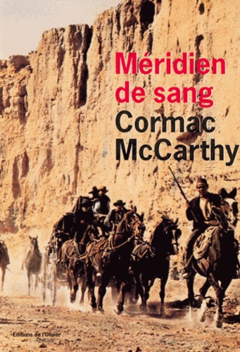 Cormac McCarthy - Méridien de sang - Ou le rougeoiment du soir dans l'Ouest.