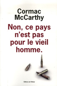Cormac McCarthy - Non, ce pays n'est pas pour le vieil homme - No Country for Old Men.