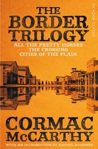 Cormac McCarthy - The border trilogy.