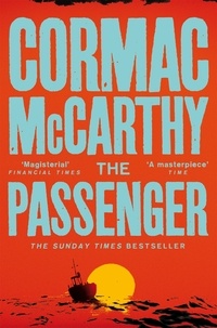 Cormac McCarthy - The Passenger.