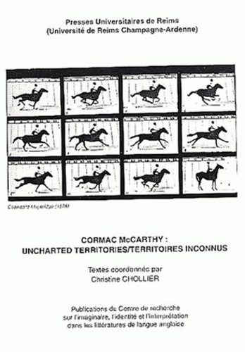 Christine Chollier - Cormac McCarthy : uncharted territoires/territoires inconnus.