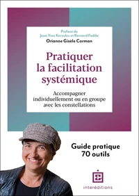 Pratiquer la facilitation systémique