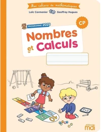 Mathématiques CP Nombres et calculs Mes cahiers de mathématiques