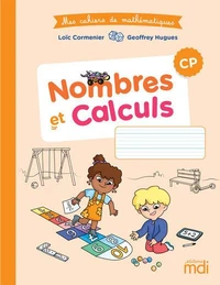 Mathématiques CP Nombres et calculs Mes cahiers de mathématiques