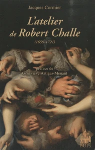 L'atelier de Robert Challe (1659-1721)