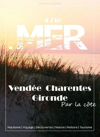 Vendée, Charentes, Gironde