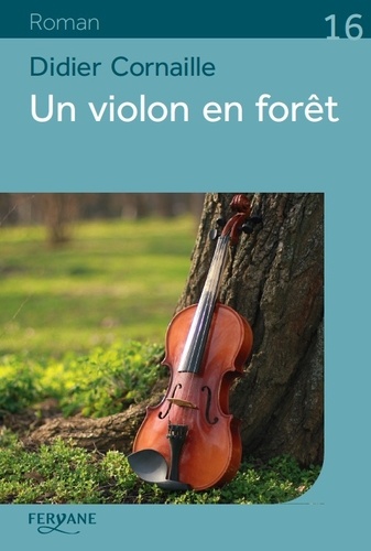  Cornaille - Un violon en foret.