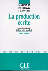 La production écrite - Didactique des langues étrangères - Ebook