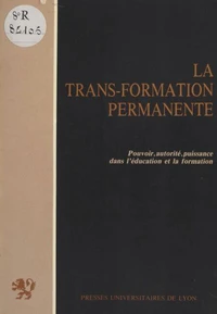 La Trans-Formation permanente