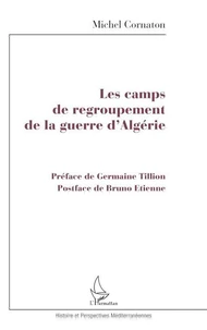 Les camps de regroupement de la guerre d'Algérie