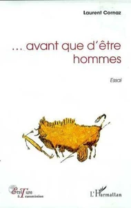 Avant que d'être hommes