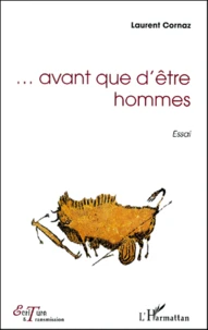 Avant Que D'Etre Hommes