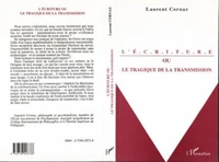 L'écriture ou Le tragique de la transmission