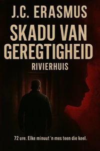 Skadu Van Geregtigheid Rivierhuis