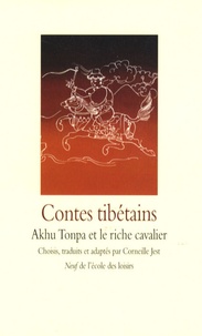 Corneille Jest - Contes tibétains - Akhu Tonpa et le riche cavalier.